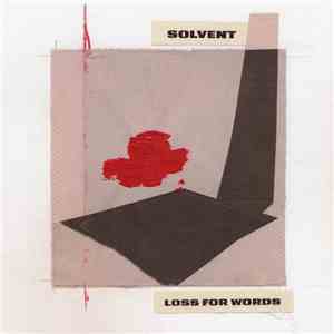 Solvent - Loss For Words