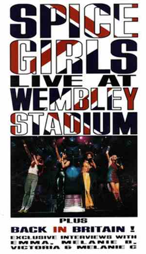 Spice Girls - Live At Wembley Stadium Plus Back In Britain! Exclusive Inter ...
