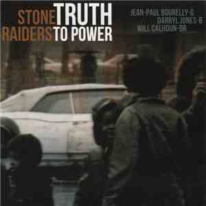 Stone Raiders - Truth To Power