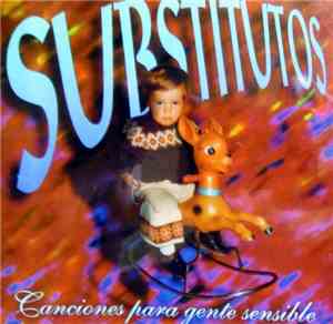 Substitutos - Canciones Para Gente Sensible