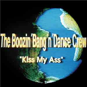 The Boozin' Bang'n' Dance Crew - Kiss My Ass