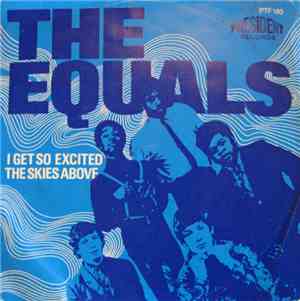 The Equals - I Get So Excited / The Skies Above