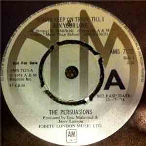 The Persuasions - Gonna Keep On Tryin' Till I Win Your Love