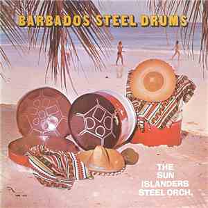 The Sun Islanders Steel Orch. - Barbados Steel Drums
