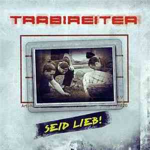 Trabireiter - Seid Lieb!