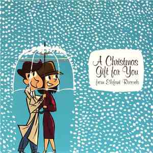 Various - A Christmas Gift For You From Elefant Records