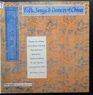 Various - Folk Songs And Dances Of China
