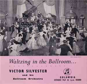 Victor Silvester And His Ballroom Orchestra - Waltzing In The Ballroom