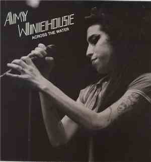 Amy Winehouse - Across The Water