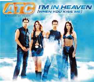 ATC - I'm In Heaven (When You Kiss Me)