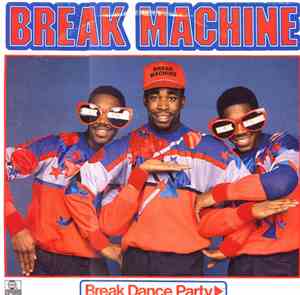 Break Machine - Break Dance Party