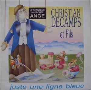Christian Decamps & Fils - Juste Une Ligne Bleue