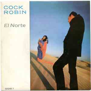 Cock Robin - El Norte