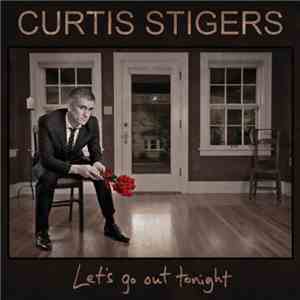 Curtis Stigers - Let's Go Out Tonight