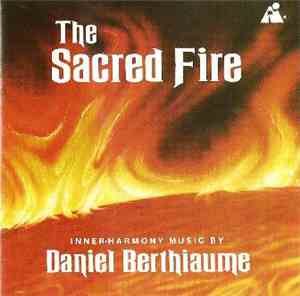 Daniel Berthiaume - The Sacred Fire