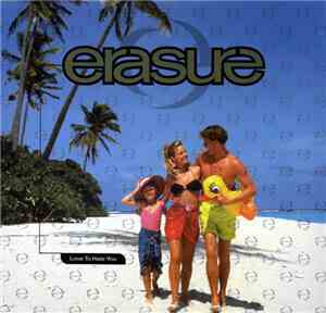 Erasure - Love To Hate You