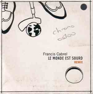 Francis Cabrel - Le Monde Est Sourd (Remix)