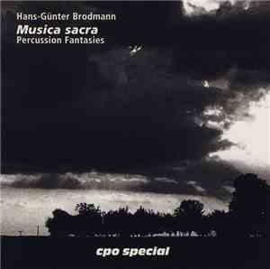 Hans-Günter Brodmann - Musica Sacra - Percussion Fantasies