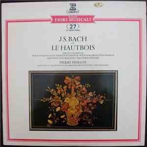 J.S. Bach, Pierre Pierlot, Georg Retyi, Orchestre De Chambre Pro Arte De Mu ...