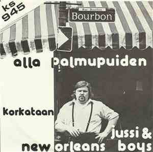 Jussi & New Orleans Boys / Jussi & Boys & Friends - Alla Palmupuiden / Kork ...