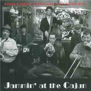 Kevin Dorn's Traditional Jazz Collective - Jammin' At The Cajun