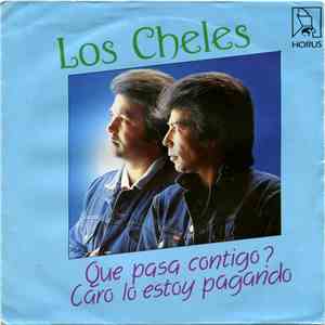 Los Cheles - Que Pasa Contigo?