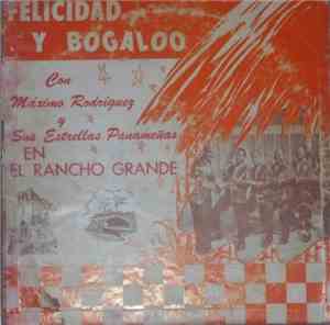 Maximo Rodriguez Y Sus Estrellas Panameñas - Felicidad Y Boogaloo