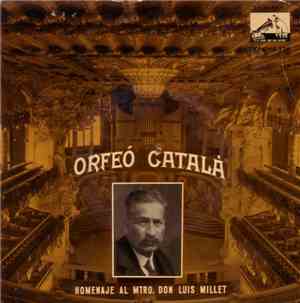 Orfeó Català - Homenaje Al Mtro. Don Luis Millet