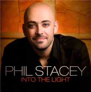 Phil Stacey  - Into The Light