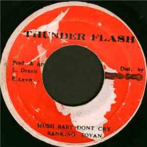 Ranking Toyan - Hush Baby Don't Cry