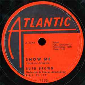 Ruth Brown - Show Me / I Hope We Meet (On The Road Some Day)