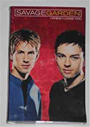 Savage Garden - I Knew I Loved You
