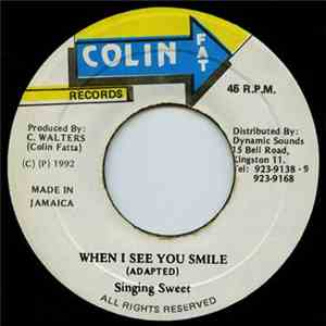 Singing Sweet - When I See You Smile