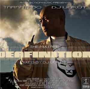 Tarantado & DJ Unkut - Deafinition