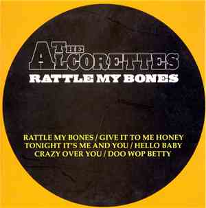 The Alcorettes - Rattle My Bones