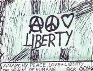 The Brains Of Humans - Anarchy,Peace,Love And Liberty