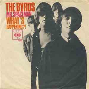 The Byrds - Mr. Spaceman / What's Happening?!?!
