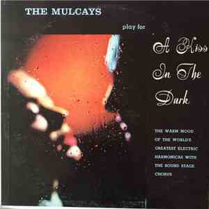 The Mulcays With The Hollywood Soundstage Chorus - A Kiss In The Dark