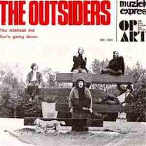 The Outsiders  - You Mistreat Me