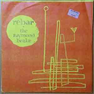 The Raymond Brake / Rebar - Rebar  The Raymond Brake
