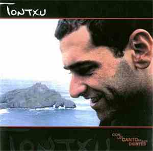 Tontxu - Con Un Canto En Los Dientes