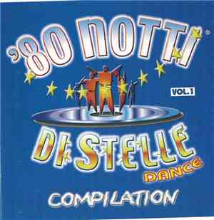 80 notti di stelle dance - 80 notti di stelle dance compilation vol. 1