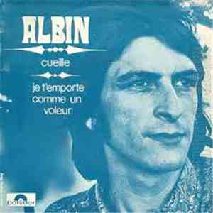 Albin - Ceuille / Je T'Emporte Comme Un Voleur