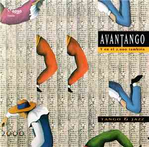 Avantango - Y En El 2.000 También - Tango & Jazz