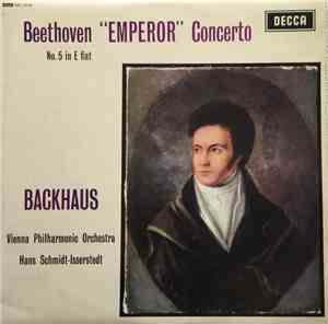 Beethoven, Backhaus, Vienna Philharmonic Orchestra, Hans Schmidt-Isserstedt ...