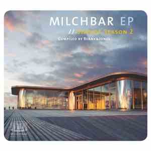 Blank & Jones - Milchbar EP // Seaside Season 2