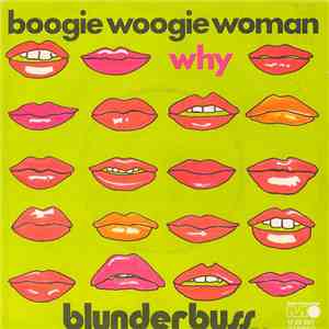 Blunderbuss  - Boogie Woogie Woman / Why