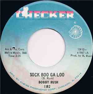 Bobby Rush - Sock Boo Ga Loo/Much To Much