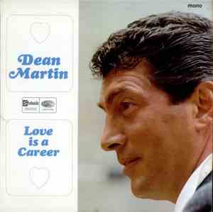 Dean Martin - Love Is A Career