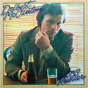 Delbert McClinton - Love Rustler